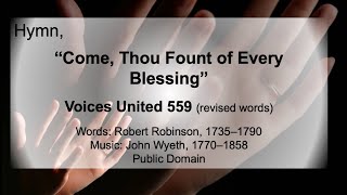 Come Thou Fount of Every Blessing [upl. by Sparke732]