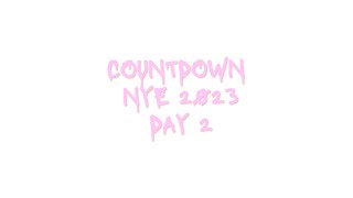 COUNTDOWN NYE 2023  Day 2 [upl. by Meeharb845]