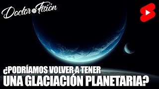 ¿HABRÁ OTRA GLACIACIÓN 🧊 [upl. by Og]