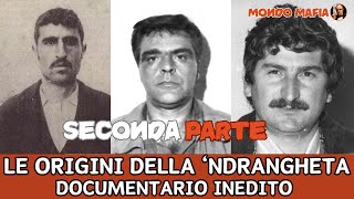 Le origini della Ndrangheta una delle Mafie più pericolose dItalia  PARTE SECONDA [upl. by Lemal]