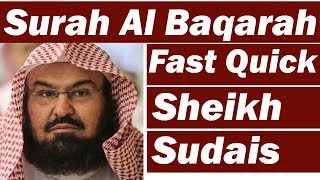 Surah Baqarah Fast Recitation Speedy and Quick Reading in 59 Minutes By Sheikh Sudais [upl. by Tebor]