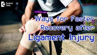 Ways of faster recovery after ligament tear  Dr Navinchand D J [upl. by Emile]