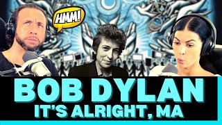 THE LYRICS TALK ABOUT THOUGHTPROVOKING First Time Hearing Bob Dylan  Its Alright Ma Reaction [upl. by Eliot315]