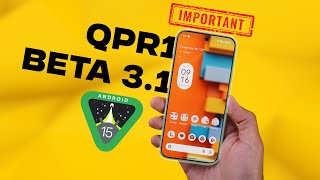 Android 15 QPR1 Beta 31  Important Fixes GCam Improved [upl. by Demmy]