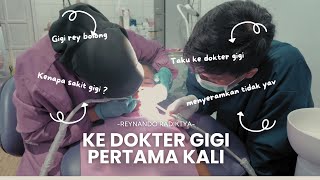 KE DOKTER GIGI PERTAMA KALI [upl. by Aicats105]