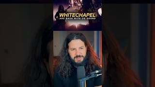 Whitechapel Bringing Back OG Deathcore Sound [upl. by Ilyak]