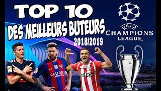 Classement des buteurs de Ligue des champions UEFA 20182019  TOP 10 [upl. by Anivel391]