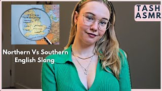 ASMR Northern VS Southern English Slang WhisperedSoft Spoken [upl. by Nageam]