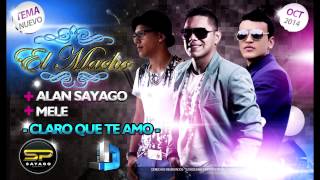 CLARO QUE TE AMO  El Macho Ft Alan Sayago Mele  2014  OFICIAL [upl. by Beattie]