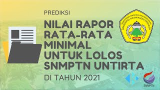 Nilai RataRata Rapor Minimal untuk Lolos SNMPTN Untirta 2021 [upl. by Nosirb]