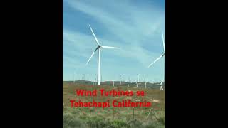 Wind Turbines in Tehachapi California knowledgeispower windturbines windfarm [upl. by Krenn]