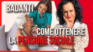 BADANTI E LA PENSIONE SOCIALE COME OTTENERLA [upl. by Poler]