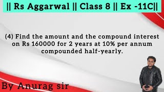 Find the amount and the compound interest on Rs 160000 for 2 years at 10 per annum compounded half [upl. by Cusick549]