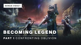 Destiny 2 ViDoc  Becoming Legend  Part 1 Confronting Oblivion [upl. by Inacana951]