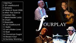 THE VERY BEST OF FOURPLAY  FOURPLAY GREATEST HITS FULL ALBUM PLAYLIST [upl. by Adamik]