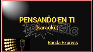 B Express  Pensando en ti karaoke [upl. by Hailey]