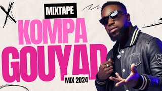 KOMPA GOUYAD MIX 2024  EP 004  OSWALD  EKIP  NULOOK amp more [upl. by Eenat]