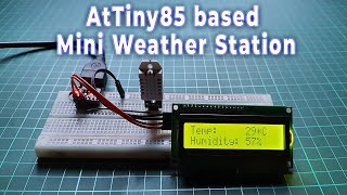 AtTiny85 based Mini Weather Station using DHT22 Sensor OLED Display amp 16x2 I2C LCD [upl. by Proud706]