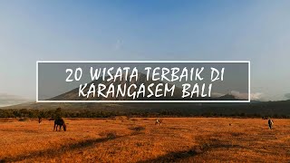 20 WISATA TERBAIK DI KARANGASEM BALI  20 BEST HOLIDAY DESTINATION IN KARANGASEM BALI [upl. by Qerat]