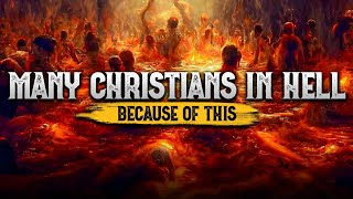 This Sin Has Led So Many CHRISTIANS To HELL SHOCKING TRUTH [upl. by Redvers]