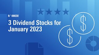 3 Dividend Stocks for January 2023 [upl. by Camella442]