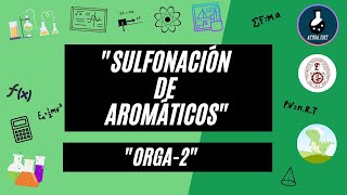 SULFONACIÓNDESULFONACIÓN DE AROMATICOS QUÍMICA ORGÁNICA 2 [upl. by Riccardo]