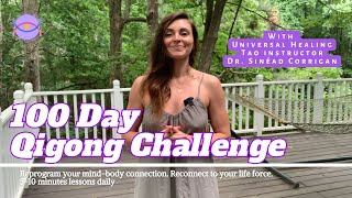 100 DAY QIGONG CHALLENGE with Universal Healing Tao Instructor Dr Sinéad Corrigan [upl. by Neeliak166]