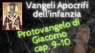 Protovangelo di Giacomo capitoli 9  10 [upl. by Alleinnad385]