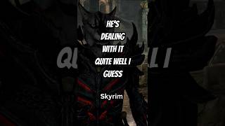 Hes dealing with it quite well I guess Skyrim Anniversary Edition [upl. by Carrissa]