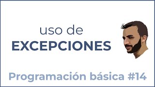 APRNDE a manejar las EXCEPCIONES  Programación básica 14 [upl. by Anerb]