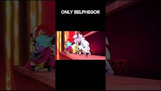 Only Belphegor helluvaboss helluvabossblitzo blitzo hazbinhotel helluvabossseason2edit [upl. by Janice]