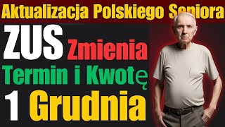 Emeryci Uwaga ZUS Zmienia Termin i Kwotę Wpłat od 1 Grudnia  aktualizacja polskiego seniora [upl. by Raeann708]