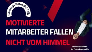 Motivierte Mitarbeiter fallen nicht vom Himmel [upl. by Mainis39]