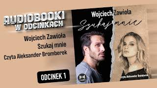 CAŁY AUDIOBOOK  Szukaj mnie  Wojciech Zawioła  AudiobookPL  18 [upl. by Newg206]