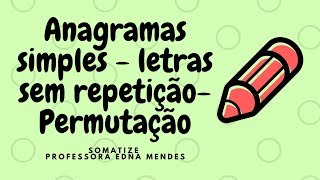 Anagramas simples permutação  letras sem repetição  professora Edna Mendes [upl. by Hannavas]