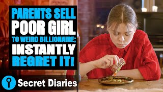 Parents Sell Poor Girl To Weird Billionaire Instantly Regret It  secretdiaries [upl. by Namijneb]