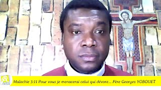 Malachie 311 Pour vous je menacerai quot Vaincre les malédictions répétées1 quot P Georges Yobouet [upl. by Gainor]