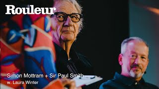 Harnessing passion Simon Mottram and Sir Paul Smith  Rouleur Live 2022 [upl. by Eide]