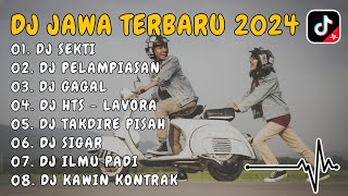 DJ JAWA FULL ALBUM VIRAL TIKTOK TERBARU 2024 FULL BASS  DJ SEKTI x DJ PELAMPIASAN x DJ GAGAL [upl. by Trent]