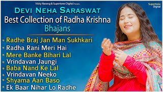 Radhe Braj Jan Man Sukhkari Jukebox  Devi Neha Saraswat Best Collection of Radha Krishna Bhajans [upl. by Ahsikyw]