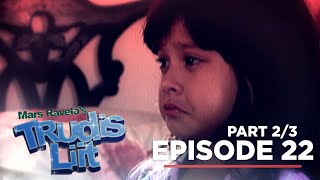 Trudis Liit Ang mga salitang binitawan ng pumanaw na ama Full Episode 22  Part 2 [upl. by Edak]