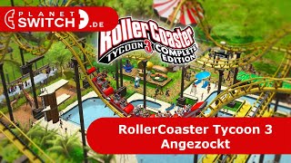 RollerCoaster Tycoon 3 Complete Edition Switch  Angezockt [upl. by Idurt534]