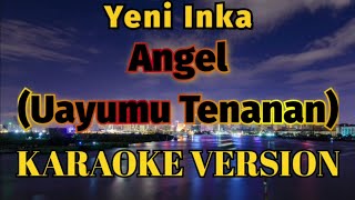 Yeni Inka  Angel Karaoke [upl. by Silrac]