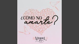 ¿Cómo No Amarte [upl. by Morgan]