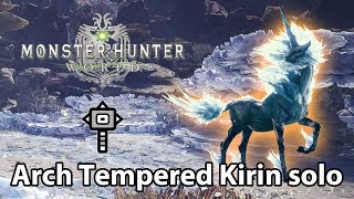 MHWorld  Arch Tempered Kirin solo first attempt Hammer [upl. by Kuska]