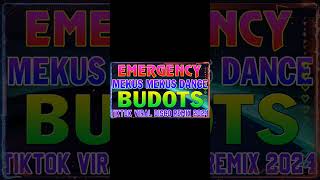 EMERGENCY MEKUS MEKUS DANCE  NEW NONSTOP TIKTOK VIRAL BUDOTS REMIX  BUDOTS DANCE 2024 [upl. by Amilas189]