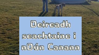 Deireadh seachtaine i nDún Canann [upl. by Egreog]