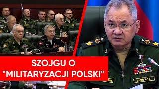 Szojgu obawia się polskiej armii quotIstnieją ryzyka związane z militaryzacją Polskiquot [upl. by Aicined]