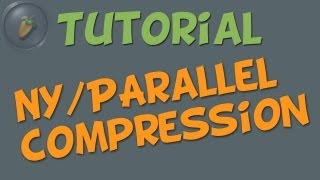 New York  PARALLEL COMPRESSION  FL Studio Tutorial german  deutsch [upl. by Denn]