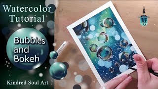 Bubbles and Bokeh Watercolor Tutorial  Kindred Soul Art [upl. by Rooney891]